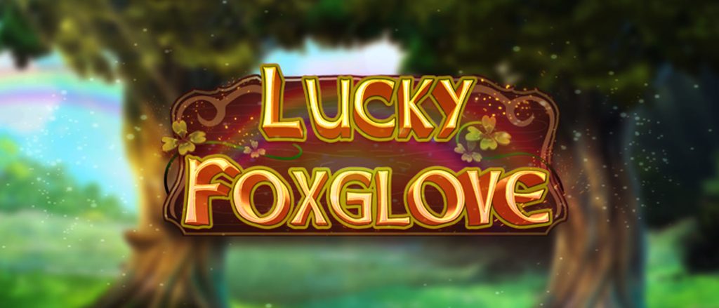 Lucky Foxglove Slot