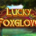 Lucky Foxglove Slot